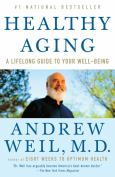 Healthy Aging: A Lifelong Guide to Your Well Being