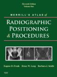 Merrill's Atlas of Radiographic Positioning and Procedures. 3 Volume Set
