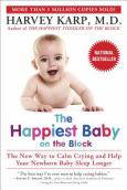 Happiest Baby on the Block: The New Way to Calm Crying and Help Your Newborn Baby Sleep Longer