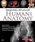 Imaging Atlas of Human Anatomy. Text with Internet Access Code