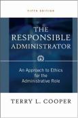 Responsible Administrator: An Approach to Ethics Administrative Role