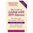 Guide to Living With HIV Infection: Developed at the Johns Hopkins AIDS Clinic