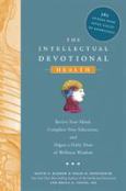 Intellectual Devotional Health: Revive Your Mind, Complete Your Education, and Digest a Daily Dose of Wellness Wisdom
